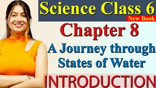 Introduction - Chapter 8 - A Journey through States of Water - Science Curiosity Class 6 CBSE NCERT