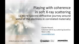Playing with coherence in soft X-ray scattering, with Claudio Mazzoli screenshot 5