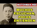 La DIFERENCIA entre oír a Dios y sentir a Dios - Watchman Nee