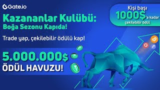 Gate.io İşlem Hacmi Etkinliği Çekilebilir Bonuslar Kazanın 5.000.000 Dolar Ödül Havuzu