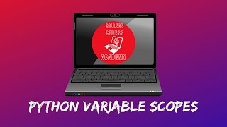 Python Variable Scopes Tutorial