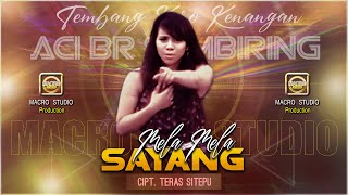 ACI br SEMBIRING | MELA MELA SAYANG (Official Music Video) LAGU KARO SEPANJANG MASA.