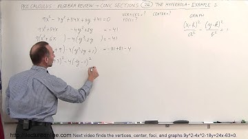 PreCalculus - Algebra Review: Conic Sections (26 of 27) How to Graph a Hyperbola - Ex. 2