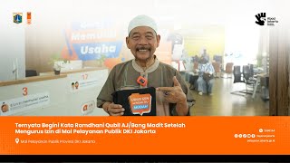 Begini kata Ramdhani Qubil AJ/Bang Madit Setelah Mengurus Izin di Mal Pelayanan Publik DKI Jakarta