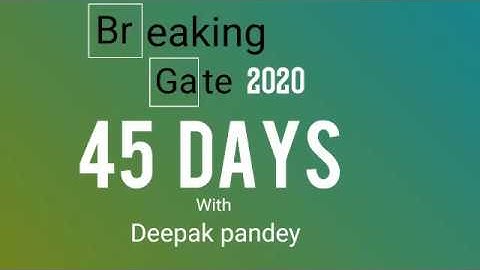 BREAKING GATE 2020 IN 45 DAYS