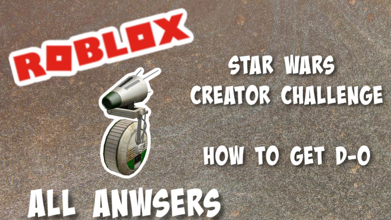 Roblox Time Star Wars Creator Challenge How To Get D O Lesson 5 Answers Youtube - roblox star wars creator challenge answers