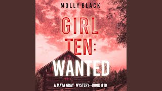 Chapter 01 - Girl Ten: Wanted (A Maya Gray Fbi Suspense Thriller—Book 10)