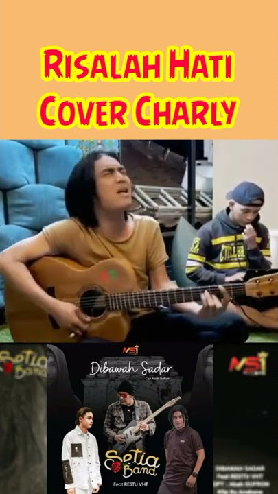 Risalah Hati Charly (Cover) | Story Wa Charly | Setia Band Risalah Hati Dewa19