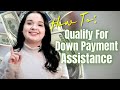 How To Qualify For Down Payment Assistance Programs 2021!