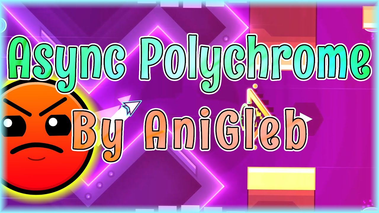 Async Polychrome (By AniGleb) [All Coins] Daily Level #3,212 | Geometry Dash