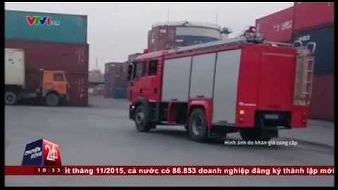 Cảng Nam Hải - Hải Phòng - tàu Contship ACE bị cháy  container chứa phốt pho