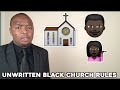 Unwritten Black Church Rules