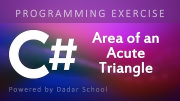 C# Program to Calculate the Area of an Acute Triangle | Programming Exercise