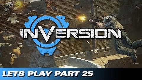 Lets Play - Inversion Part 25 Lava Brute