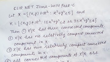 CSIR NET June 2014 || Part C ||  Connected Components || Real Analysis