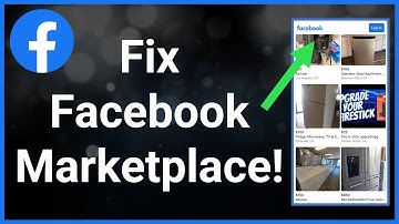 How To Fix Facebook Marketplace Isn