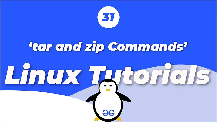 Linux Tutorials | Compressing and Archiving Files in Linux | tar and zip commands | GeeksforGeeks
