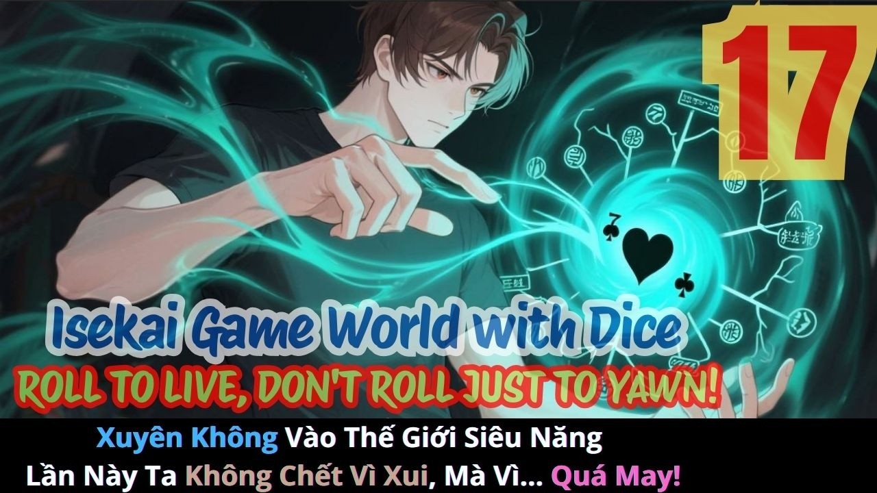 P17 Xuyên Không Vào Thế Giới Siêu Năng: Lần Này Ta Không Chết Vì Xui, Mà Vì... Quá May!