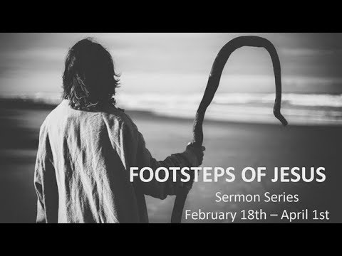 Pastor Burt Robinson: Footsteps of Jesus- Blinded by the Light: March 11 Sermon 2018