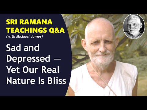 Depressed Seeker Asks: I Understand Being (Sat) and Awareness (Cit) But Where Is the Bliss (Ananda)?