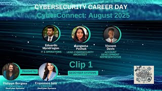 CyberConnect August - Panel 2: Rising Professionals in Cybersecurity - Clip 1