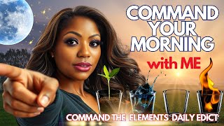 Command Your Morning Daily Edict | with Dr. Patience Dean the Passive Income Consultant