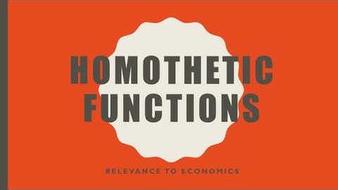 Homothetic Functions: Relevance In Economic Theory