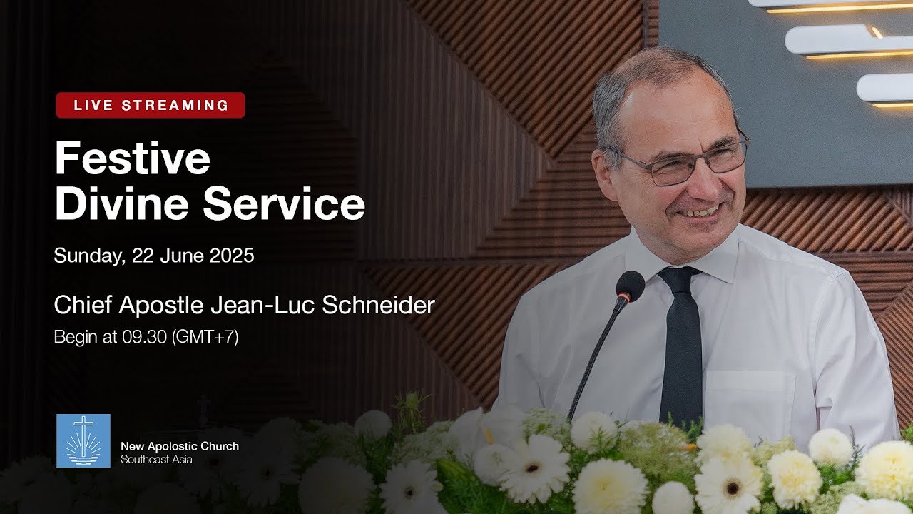 LIVE (EN & ID) | Kebaktian Agung bersama Rasul Kepala Jean-Luc Schneider | Minggu, 22 Juni 2025