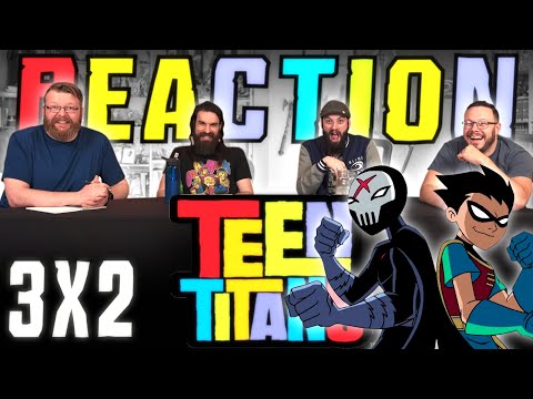 Teen Titans 3x2 REACTION!! "X"