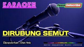 DIRUBUNG SEMUT -Dian Anic- KARAOKE