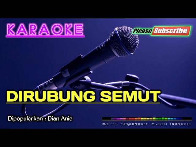DIRUBUNG SEMUT -Dian Anic- KARAOKE class=