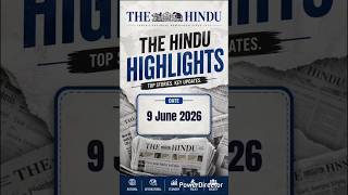 The Hindu Highlights Today | The Hindu News Analysis 9 June 2026 #currentaffairs
