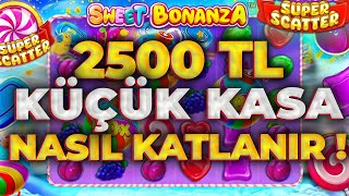 SWEET BONANZA SUPER SCATTER KÜÇÜK KASA 🍭|  2500TL KASA NASIL KATLANIR 🍭 SLOT OYUNLARI TAKTİK VURGUN