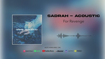 for Revenge - Sadrah (Acoustic) (Official Audio)