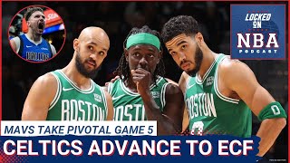 Boston Celtics Advance To The ECF | Mavs Take Pivotal Game 5
