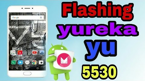 Flashing stock Rom on yureka yu 5530