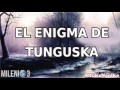 Milenio 3 - OVNI’s en Cantabria / El Enigma de Tunguska / Nuevos Datos de Cortijo Jurado / El Kraken