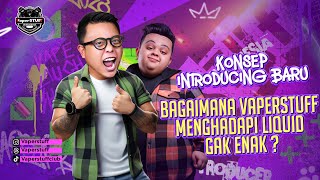 LIVE! KONSEP INTRODUCING BARU | "BAGAIMANA VAPERSTUFF MENGHADAPI LIQUID GAK ENAK ??