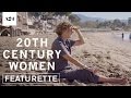 20th Century Women | Finding the Story | Official Featurette HD | A24