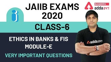 Very Important Questions | Ethics in Banks & FIs | Module E | Class-6