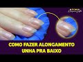 COMO FAZER ALONGAMENTO UNHA PRA BAIXO | Mayara Leitte