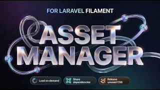 Laravel Filament 5: Smarter Asset Loading for Dynamic Forms | FLEX Fields v4