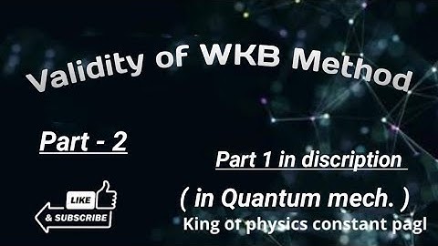Validity of WKB Method ! #constantpagl #quantummechanics ##mscphysics #wkb method