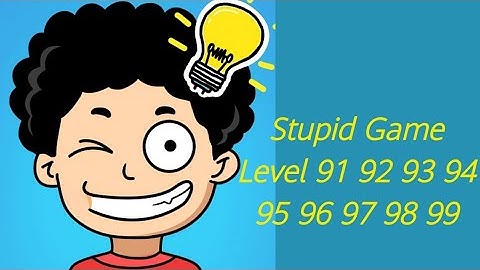 Stupid Game - Crazy Brain Game Level 91 92 93 94 95 96 97 98 | Stupid Game Solution | Gaming 92