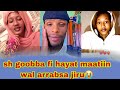 Sheeka Goobba Fi Hayat Ofii Bura Darbaan Maatiin Wal Arraabsa Jiru