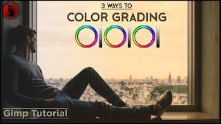3 easy Ways on how to Color Grade an Image | Gimp Tutorial