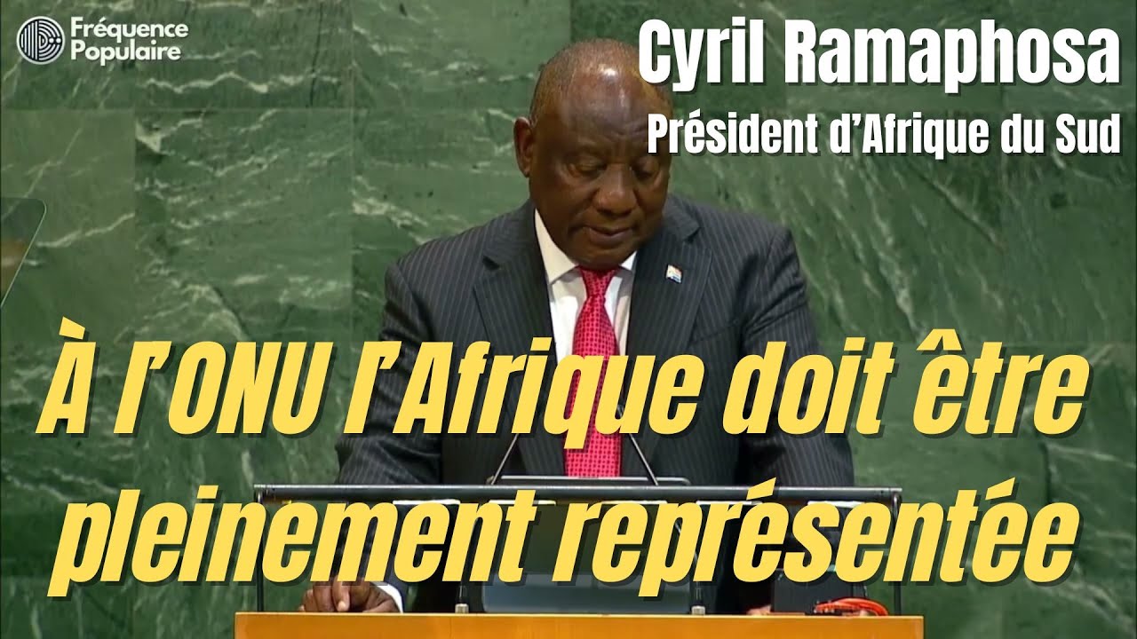 Cyril Ramaphosa à l’ONU : « L’Afrique doit être pleinement représentée » – Discours complet 2025