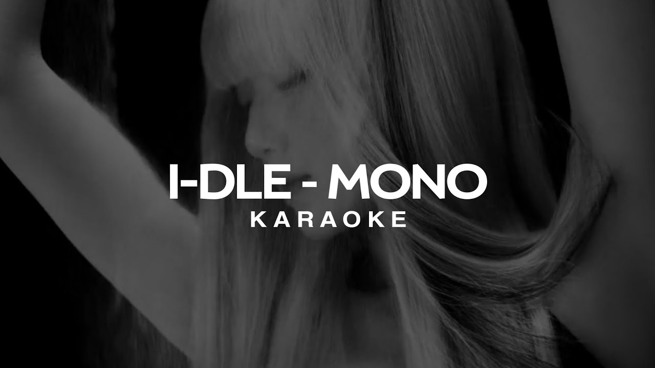 I-dle (아이들) - 'Mono (Feat.Skaiwater)' Karaoke With Lyrics 
