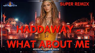Haddaway - What About Me Remix By Morgan Rosxan