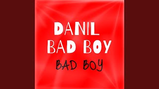 Bad Boy - Danil Bad Boy